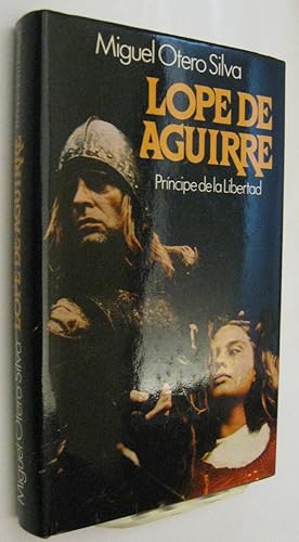 Seller image for (P1) LOPE DE AGUIRRE PRINCIPE DE LA LIBERTAD for sale by UNIO11 IMPORT S.L.