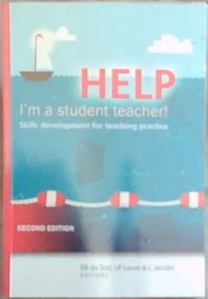 Image du vendeur pour Help, I'm a student teacher : skills development for teaching practice mis en vente par Chapter 1