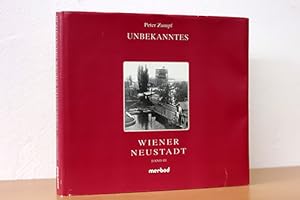 Bild des Verkufers fr Unbekanntes Wiener Neustad. Band 3 zum Verkauf von AMSELBEIN - Antiquariat und Neubuch