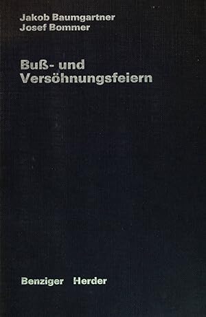 Seller image for Bu- und Vershnungsfeiern. Pastoraltheologische Einfhrung und liturgische Modelle. for sale by books4less (Versandantiquariat Petra Gros GmbH & Co. KG)
