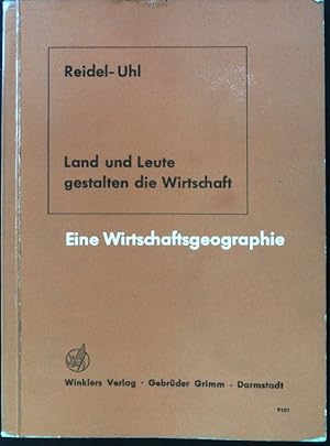 Immagine del venditore per Land und Leute gestalten die Wirtschaft: eine Wirtschaftsgeographie. venduto da books4less (Versandantiquariat Petra Gros GmbH & Co. KG)