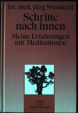 Bild des Verkufers fr Schritte nach innen: meine Erfahrungen mit Meditationen. zum Verkauf von books4less (Versandantiquariat Petra Gros GmbH & Co. KG)