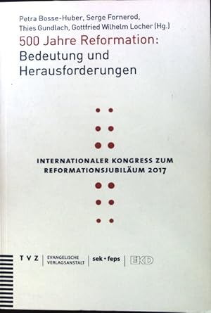 Bild des Verkufers fr 500 Jahre Reformation: Bedeutung und Herausforderungen : internationaler Kongress der EKD und des SEK auf dem Weg zum Reformationsjubilum 2017 vom 6. bis 10. Oktober 2013 in Zrich. zum Verkauf von books4less (Versandantiquariat Petra Gros GmbH & Co. KG)