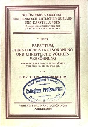 Bild des Verkufers fr Papsttum, Christliche Staatsordnung und Christliche Vlkervershnung. Schninghs Sammlung Kirchengeschichtlicher Quellen und Darstellungen, 7.Heft zum Verkauf von books4less (Versandantiquariat Petra Gros GmbH & Co. KG)