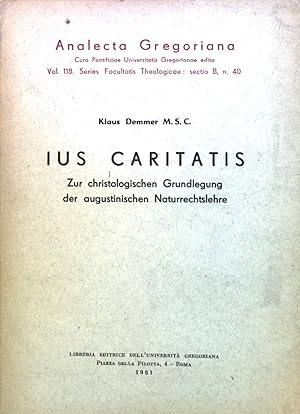 Bild des Verkufers fr Ius caritatis : Zur christolog. Grundlegung d. Augustin. Naturrechtslehre. Analecta Gregoriana ; Vol. 118 zum Verkauf von books4less (Versandantiquariat Petra Gros GmbH & Co. KG)