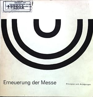 Bild des Verkufers fr Erneuerung der Messe: Prinzipien und Anregungen. zum Verkauf von books4less (Versandantiquariat Petra Gros GmbH & Co. KG)