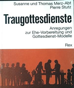 Seller image for Traugottesdienste : Anregungen zur Ehe-Vorbereitung und Gottesdienst-Modelle. for sale by books4less (Versandantiquariat Petra Gros GmbH & Co. KG)