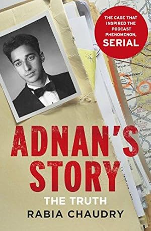 Bild des Verkufers fr Adnan's Story: The Case That Inspired the Podcast Phenomenon Serial zum Verkauf von WeBuyBooks