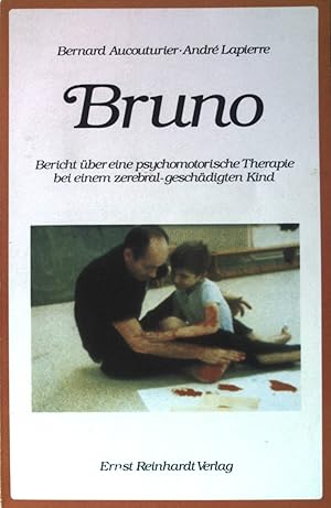 Imagen del vendedor de Bruno : Bericht ber e. psychomotor. Therapie bei e. zerebral-geschdigten Kind. a la venta por books4less (Versandantiquariat Petra Gros GmbH & Co. KG)