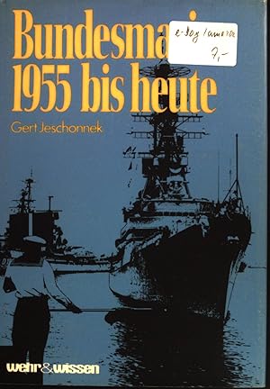 Seller image for Bundesmarine 1955 bis heute. for sale by books4less (Versandantiquariat Petra Gros GmbH & Co. KG)