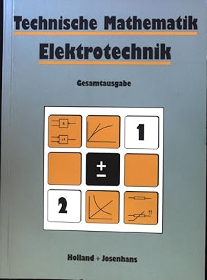 Bild des Verkufers fr Technische Mathematik Elektrotechnik; Gesamtausgabe. zum Verkauf von books4less (Versandantiquariat Petra Gros GmbH & Co. KG)