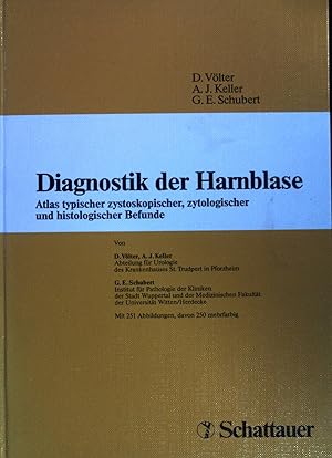 Bild des Verkufers fr Diagnostik der Harnblase : Atlas typ. zytoskop., zytolog. u. histolog. Befunde. zum Verkauf von books4less (Versandantiquariat Petra Gros GmbH & Co. KG)