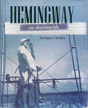 Image du vendeur pour Hemingway, ese desconocido mis en vente par Rincn de Lectura