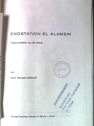 Bild des Verkufers fr Endstation El Alamein : Tagebuchbltter aus der Wste. zum Verkauf von books4less (Versandantiquariat Petra Gros GmbH & Co. KG)