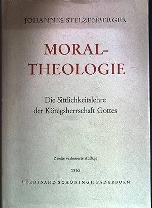 Imagen del vendedor de Lehrbuch der Moraltheologie: Die Sittlichkeitslehre der Knigsherrschaft Gottes. a la venta por books4less (Versandantiquariat Petra Gros GmbH & Co. KG)