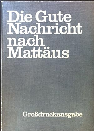 Seller image for Die gute Nachricht nach Mattus : in heutigem Deutsch ; for sale by books4less (Versandantiquariat Petra Gros GmbH & Co. KG)