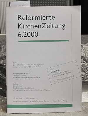Imagen del vendedor de RKZ - Reformierte Kirchenzeitung - herausgegeben im Auftrag des Refomierten Bundes 141. Jahrgang 2000, Heft 6.2000 a la venta por Antiquariat Hoffmann