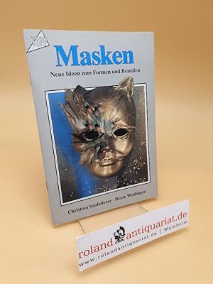 Bild des Verkufers fr Masken ; neue Ideen zum Formen und Bemalen zum Verkauf von Roland Antiquariat UG haftungsbeschrnkt