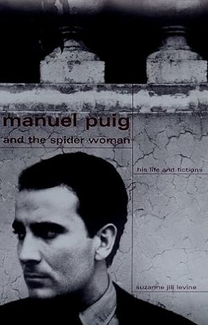 Image du vendeur pour Manuel Puig and the Spider Woman : His Life and Fictions mis en vente par Redux Books