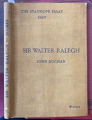 SIR WALTER RALEIGH. THE STANHOPE ESSAY, 1897.
