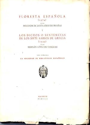 Image du vendeur pour FLORESTA ESPAOLA (1574) Y LOS DICHOS O SENTENCIAS DE LOS SIETE SABIOS DE GRECIA (1549). mis en vente par Books Never Die