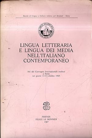 Lingua letteraria e lingua dei media nell'italiano contemporaneo : atti del Convegno internaziona...