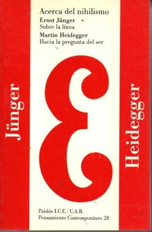 ACERCA DEL NIHILISMO. SOBRE LA LINEA. HACIA LA PREGUNTA DEL SER.