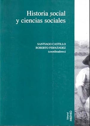 Seller image for HISTORIA SOCIAL Y CIENCIAS SOCIALES. ACTAS DEL IV CONGRESO DE HISTORIA SOCIAL DE ESPAA, LLEID, 12-15 DE DICIEMBRE DE 2000. for sale by Books Never Die