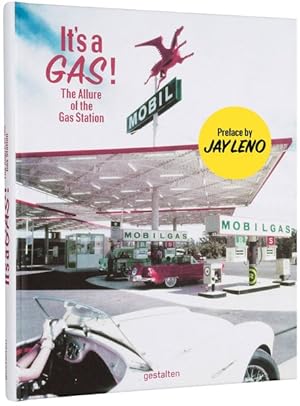 It's A Gas! The Allure of the Gas Station. Preface by Jay Leno. Sprache: Englisch.