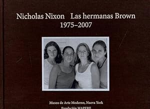 Seller image for NICHOLAS NIXON. LAS HERMANAS BROWN. (1975-2007). for sale by Books Never Die