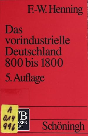 Seller image for Wirtschafts- und Sozialgeschichte. Das vorindustrielle Deutschland 800 bis 1800. UTB; Bd. 398. for sale by Antiquariat Bookfarm