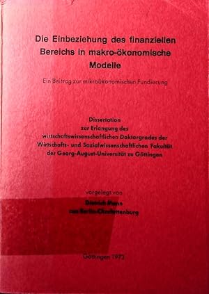Seller image for Die Einbeziehung des finanziellen Bereichs in makro-konomische Modelle. Ein Beitrag zur mikrokonomischen Fundierung. for sale by Antiquariat Bookfarm