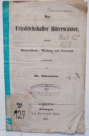 Bild des Verkufers fr Das Friedrichshaller Bitterwasser, dessen Bestandtheile, Wirkung und Gebrauch. zum Verkauf von Antiquariat Bookfarm