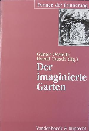 Seller image for Der imaginierte Garten. Formen der Erinnerung ; 9. for sale by Antiquariat Bookfarm