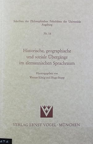 Bild des Verkufers fr Historische, geographische und soziale Uebergnge im alemannischen Sprachraum. Schriften der Philosophischen Fakultten der Universitt Augsburg ; 16. zum Verkauf von Antiquariat Bookfarm