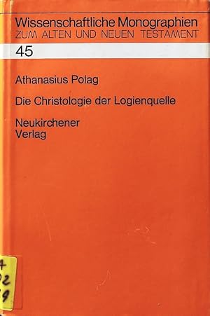 Bild des Verkufers fr Die Christologie der Logienquelle. Wissenschaftliche Monographien zum Alten und Neuen Testament; Bd. 45. zum Verkauf von Antiquariat Bookfarm