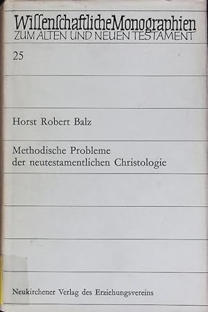 Imagen del vendedor de Methodische Probleme der neutestamentlichen Christologie. Wissenschaftliche Monographien zum Alten und Neuen Testament; Bd. 25. a la venta por Antiquariat Bookfarm