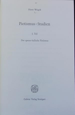 Bild des Verkufers fr Pietismus-Studien ; Teil 1. Der spener-hallische Pietismus. zum Verkauf von Antiquariat Bookfarm