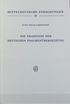 Seller image for Tradition der deutschen Psalmenbersetzung : Untersuchungen zur Verwandtschaft und bersetzungstradition der Psalmenverdeutschung zwischen Notker und Luther. Mitteldeutsche Forschungen ; Bd. 46. for sale by Antiquariat Bookfarm