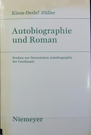 Seller image for Autobiographie und Roman : Studien zur literarischen Autobiographie der Goethezeit. Studien zur deutschen Literatur ; 46. for sale by Antiquariat Bookfarm