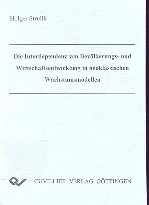 Bild des Verkufers fr Die Interdependenz von Bevlkerungs- und Wirtschaftsentwicklung in neoklassischen Wachstumsmodellen. zum Verkauf von Antiquariat Bookfarm