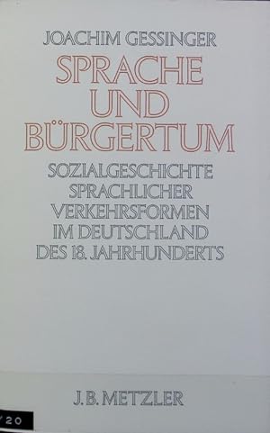 Seller image for Sprache und Brgertum : zur Sozialgeschichte sprachlicher Verkehrsformen im Deutschland des 18. Jahrhunderts. for sale by Antiquariat Bookfarm