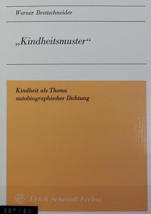Bild des Verkufers fr 'Kindheitsmuster' : Kindheit als Thema autobiographischer Dichtung. zum Verkauf von Antiquariat Bookfarm