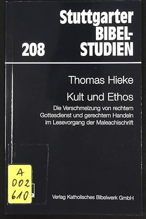 Bild des Verkufers fr Kult und Ethos. Die Verschmelzung von rechtem Gottesdienst und gerechtem Handeln im Lesevorgang der Maleachischrift. Stuttgarter Bibelstudien; Bd. 208. zum Verkauf von Antiquariat Bookfarm