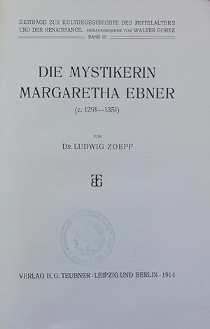 Bild des Verkufers fr Mystikerin Margaretha Ebner : (c. 1291 - 1351). Beitrge zur Kulturgeschichte des Mittelalters und der Renaissance ; 16. zum Verkauf von Antiquariat Bookfarm