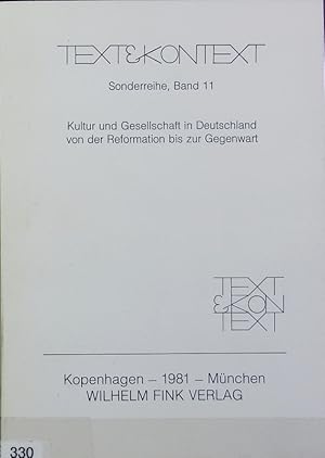 Bild des Verkufers fr Kultur und Gesellschaft in Deutschland von der Reformation bis zur Gegenwart. Text & Kontext; Kopenhagener Kolloquien zur deutschen Literatur ; 4. zum Verkauf von Antiquariat Bookfarm