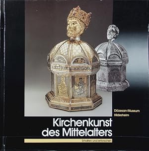 Imagen del vendedor de Kirchenkunst des Mittelalters : erhalten und erforschen ; Katalog zur Ausstellung des Dizesan-Museums Hildesheim ; Hildesheim 1989. a la venta por Antiquariat Bookfarm