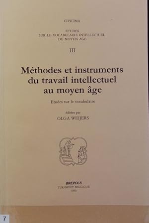 Bild des Verkufers fr Mthodes et instruments du travail intellectuel au moyen ge : tudes sur le vocabulaire. tudes sur le vocabulaire intellectuel du moyen ge ; 3. zum Verkauf von Antiquariat Bookfarm