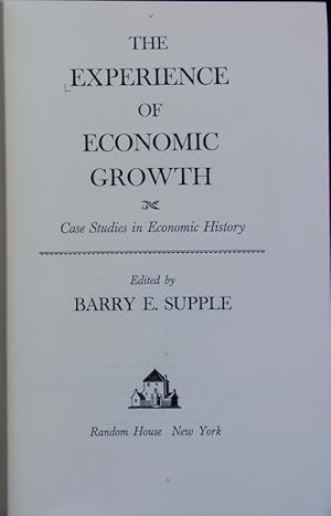 Bild des Verkufers fr The experience of economic growth : case studies in economic history. zum Verkauf von Antiquariat Bookfarm