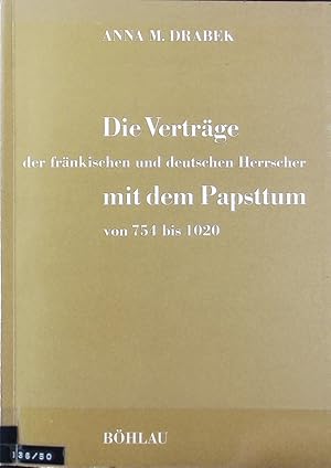 Bild des Verkufers fr Vertrge der frnkischen und deutschen Herrscher mit dem Papsttum : von 754 bis 1020. Verffentlichungen des Instituts fr sterreichisches Geschichtsforschung ; 22. zum Verkauf von Antiquariat Bookfarm